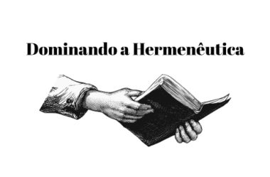Dominando a Hermenêutica: 5 Princípios Essenciais para Interpretar a Bíblia Corretamente